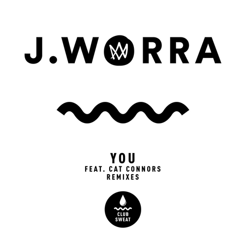J.Worra, Cat Connors - YOU (feat. Cat Connors) [Remixes] [CLUBSWE439]